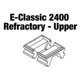 Upper Refractory E-Classic 2400 (Single)